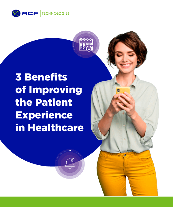 3 Benefits of Improving the Patient Experience in Healthcare Guide